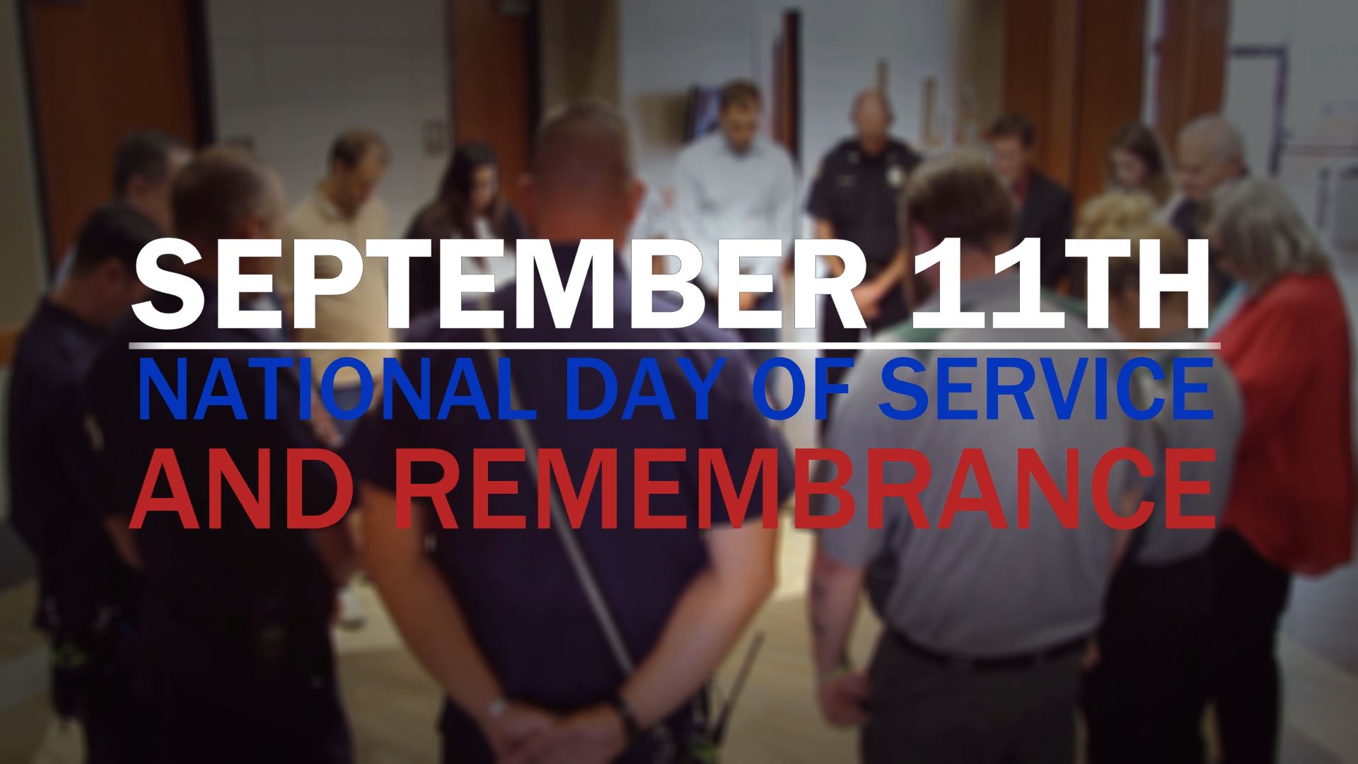 September 11th National Day of Service and Remembrance.