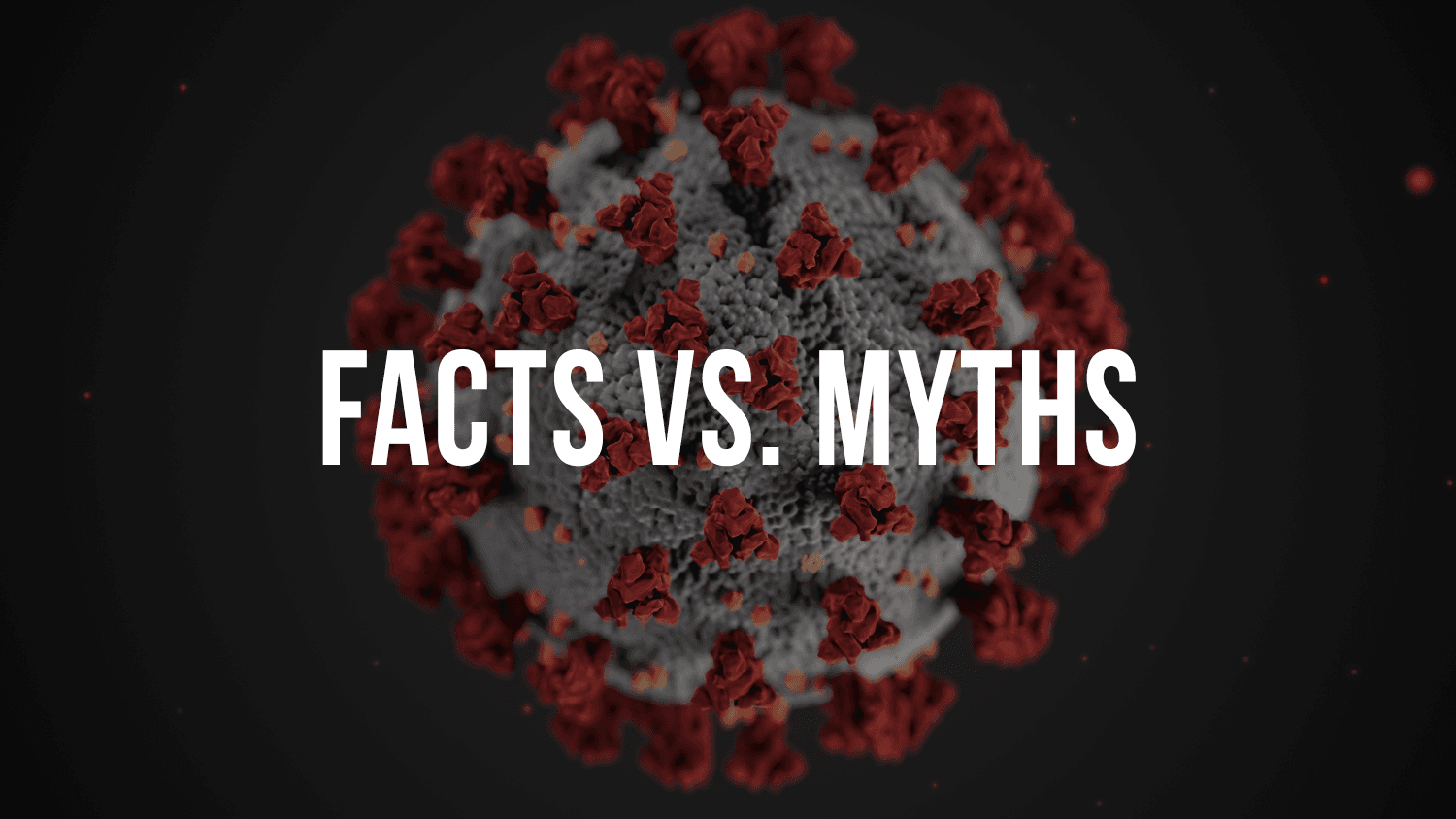 Facts vs Myths Graphic with Coronvirus in background